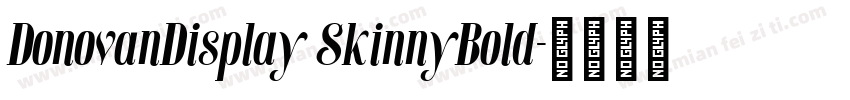 DonovanDisplay SkinnyBold字体转换